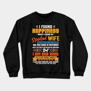 Proud Spolied Wife Born In November Funny Spouse Happiness Crewneck Sweatshirt
